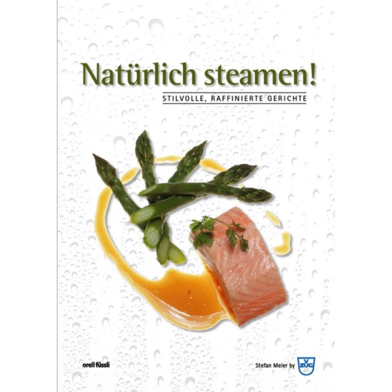 V-ZUG Kochbuch «natürlich Steamen» von Stefan Meier, deutsch (J677018)